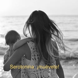 Serotonina ?muevete!
