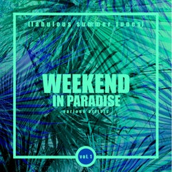 Weekend In Paradise (Fabulous Summer Tunes), Vol. 1