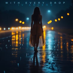 With Every Drop