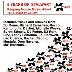 5 Years of Stalwart: Keeping House Music Alive ! Mixed by DJ Rork