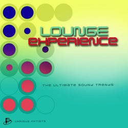 Lounge Experience (The Ultimate Sound Trends)