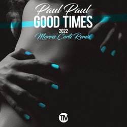 Good Times 2022 (Morris Corti Remix)