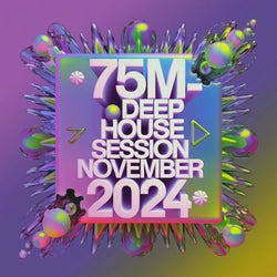 75M-Deep House Session November 2024