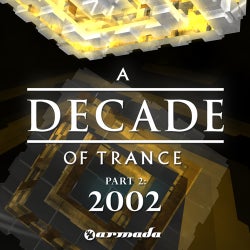 A Decade Of Trance - 2002 Part 2
