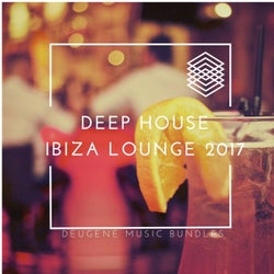 Deep House Ibiza Lounge 2017