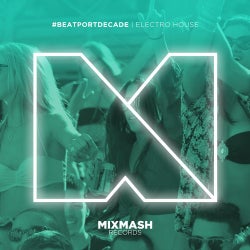 Mixmash Records #BeatportDecade Electro House