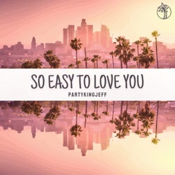 So Easy to Love You