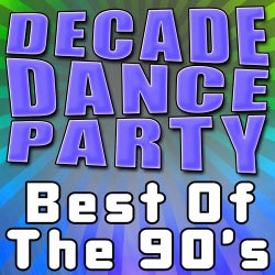 Decade Dance Party - Best Of The 90's
