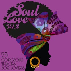 Soul Love: 25 Gorgeous Tracks for Lovers (Vol. 2)