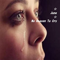 No Reason To Cry