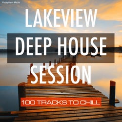 Lakeview Deep House Session: 100 Tracks to Chill