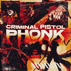 Criminal Pistol Phonk