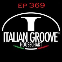 ITALIAN GROOVE HOUSE CHART #369