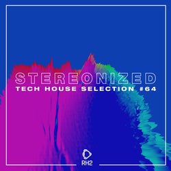 Stereonized: Tech House Selection Vol. 63