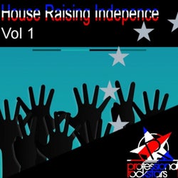 House Raising Independence Vol. 1