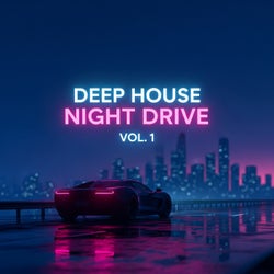 Deep House Night Drive, Vol. 1