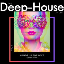 Hands Up for Love (The Deep-House Files), Vol. 3