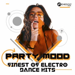 Party Mood: Finest of Electro Dance Hits