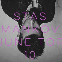 Stas Mankov June Top 10