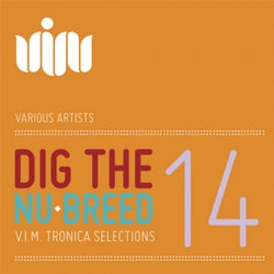 DIG THE NU-BREED 14: V.I.M.TRONICA SELECTIONS