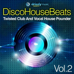 Disco House Beats, Vol. 2 (Twisted Club and Vocal House Pounder)