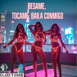 Basame, Tocame, Baila Conmigo