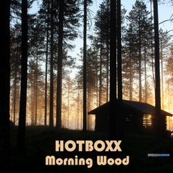 Hotboxx - MORNING WOOD