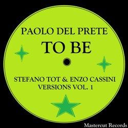 To Be (Stefano Tot & Enzo Cassini Versions, Vol. 1)