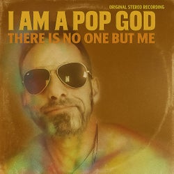 I AM A POP GOD