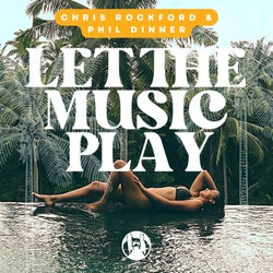 Chris Rockford, Phil Dinner - Let The Music Play