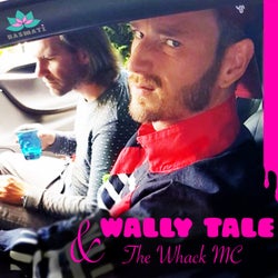 Wally Tale & The Whack MC