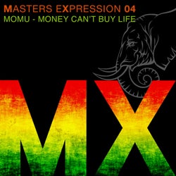 Masters Expression 04: Money Can't Buy Life (Remixes)