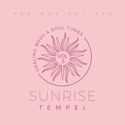 Sunrise Tempel (Healing Body & Soul Tunes), Vol. 3