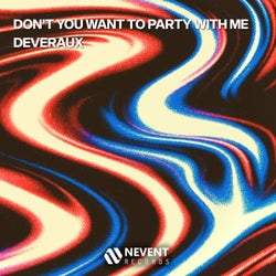 Don't You Want to Party with Me