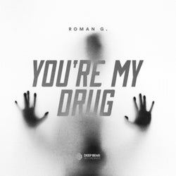 You're My Drug