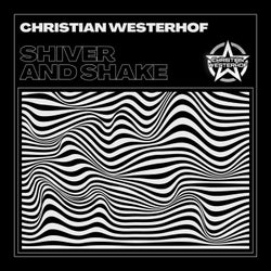Shiver and Shake
