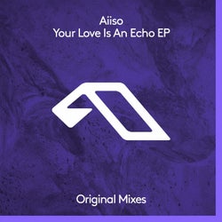 Your Love Is An Echo EP