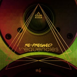 Re-Freshed Frequencies Vol. 6