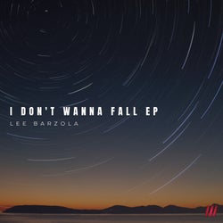 I Don't Wanna Fall