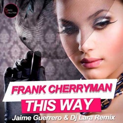 This Way (Jaime Guerrero & Dj Lara Remix)