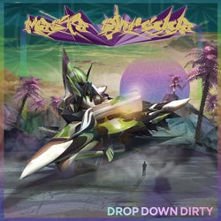 Drop Down Dirty (Bosslevelz)