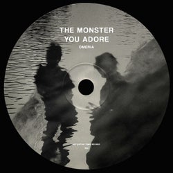 The Monster You Adore