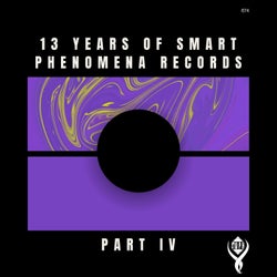 13 Years of Smart Phenomena Records_Part IV