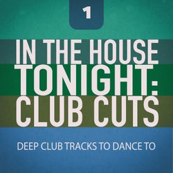 In the House Tonight: Club Cuts, Vol. 1