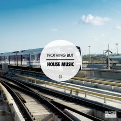 Nothing but House Music, Vol. 31