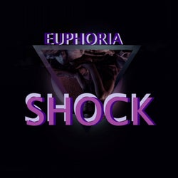 EUPHORIA SHOCK