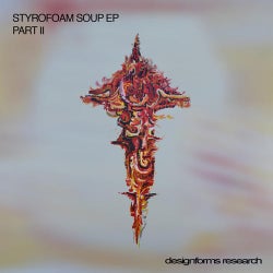 Styrofoam Soup EP Part 2