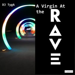 A Virgin at the Rave