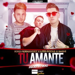 Tu Amante (feat. Sashi, JL Ruiz)