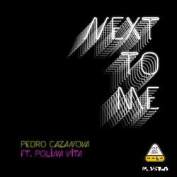 Pedro Cazanova Ft. Polina Vita - Next To Me
